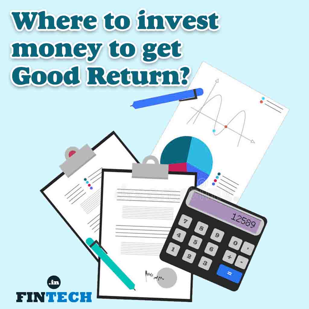where to invest money to get good returns