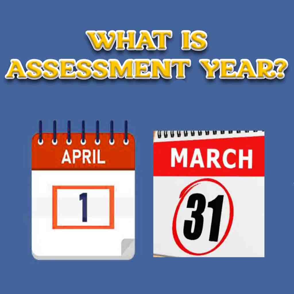 What is Assessment Year
