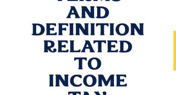 Terms and definition related to Income Tax