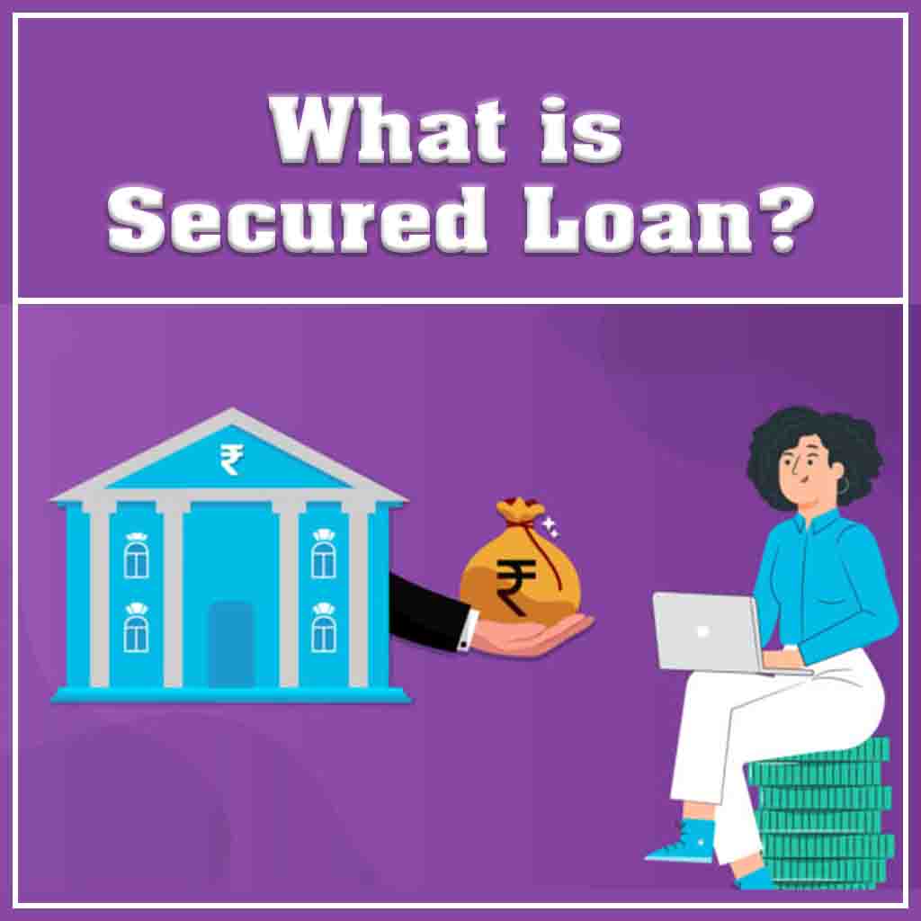 What is secured loan